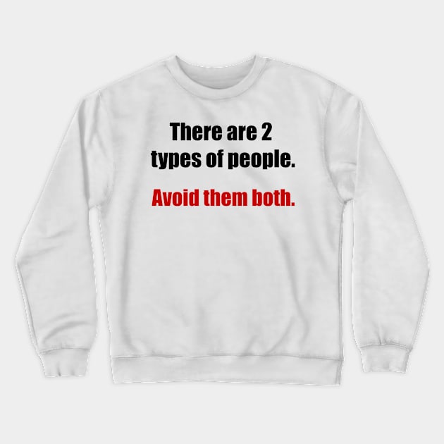 There are 2 types of people Crewneck Sweatshirt by Moon Lit Fox